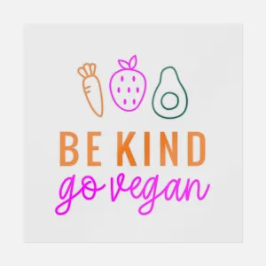 Be Kind Go Vegan