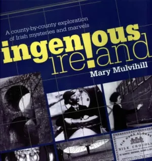 Mary Mulvihill: Ingenious Ireland [2002] hardback